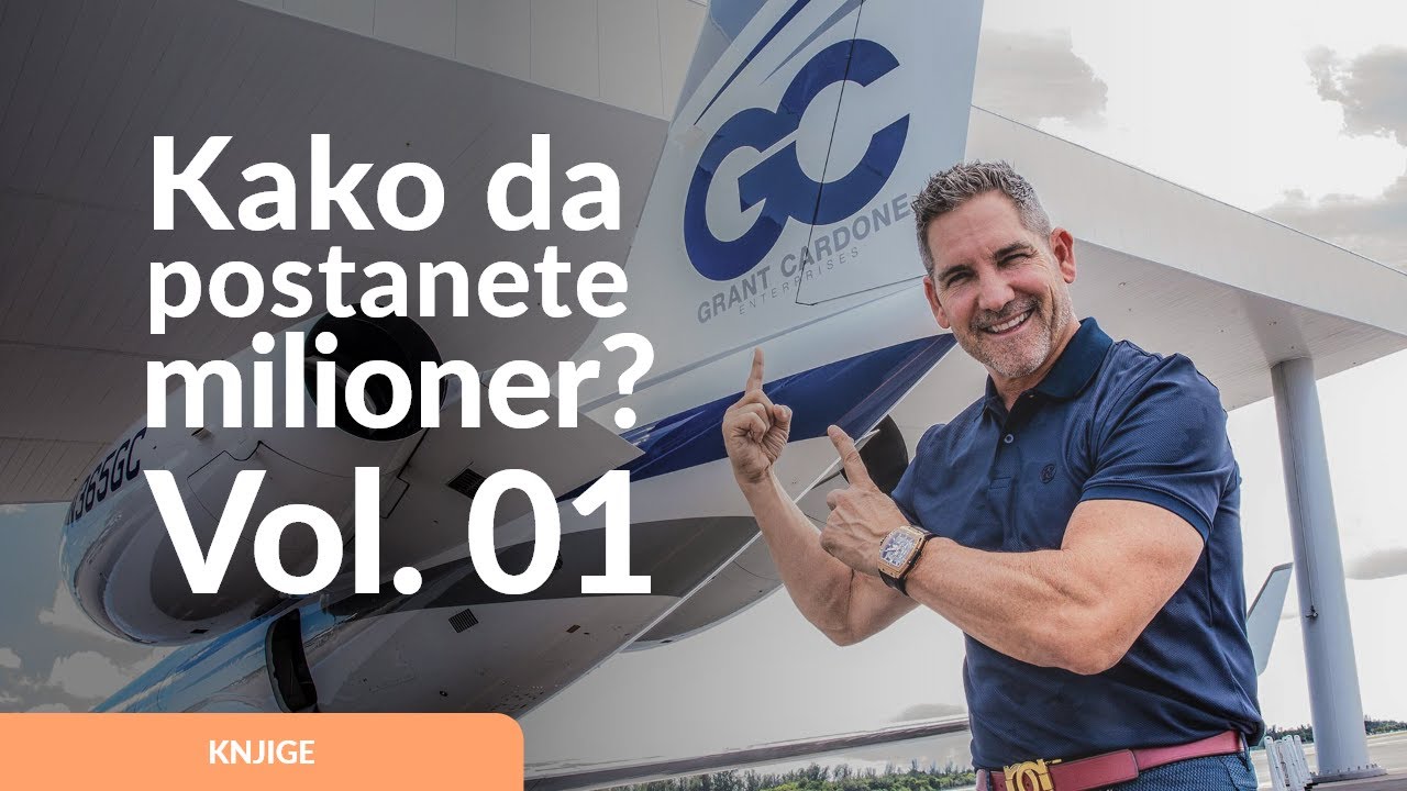 Kako da postanete milioner? | Grant Kardon | Vol.1