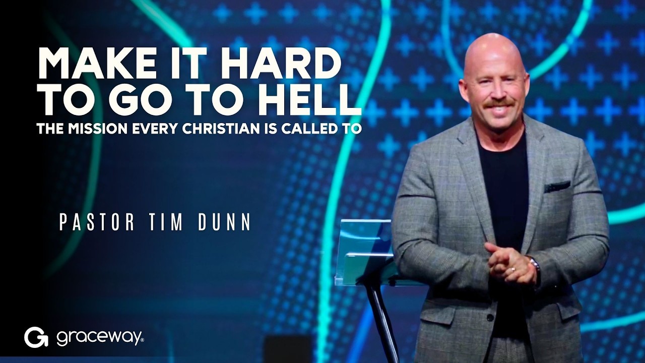 Make It Hard to Go to Hell | The Mission Every Christian Is Called To