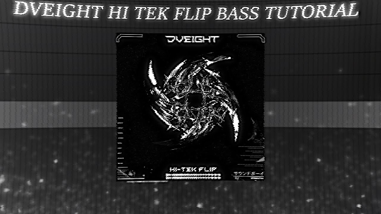 DVEIGHT HI TEK FLIP BASS REMAKE TUTORIAL (ABLETON LIVE 11/FL STUDIO)