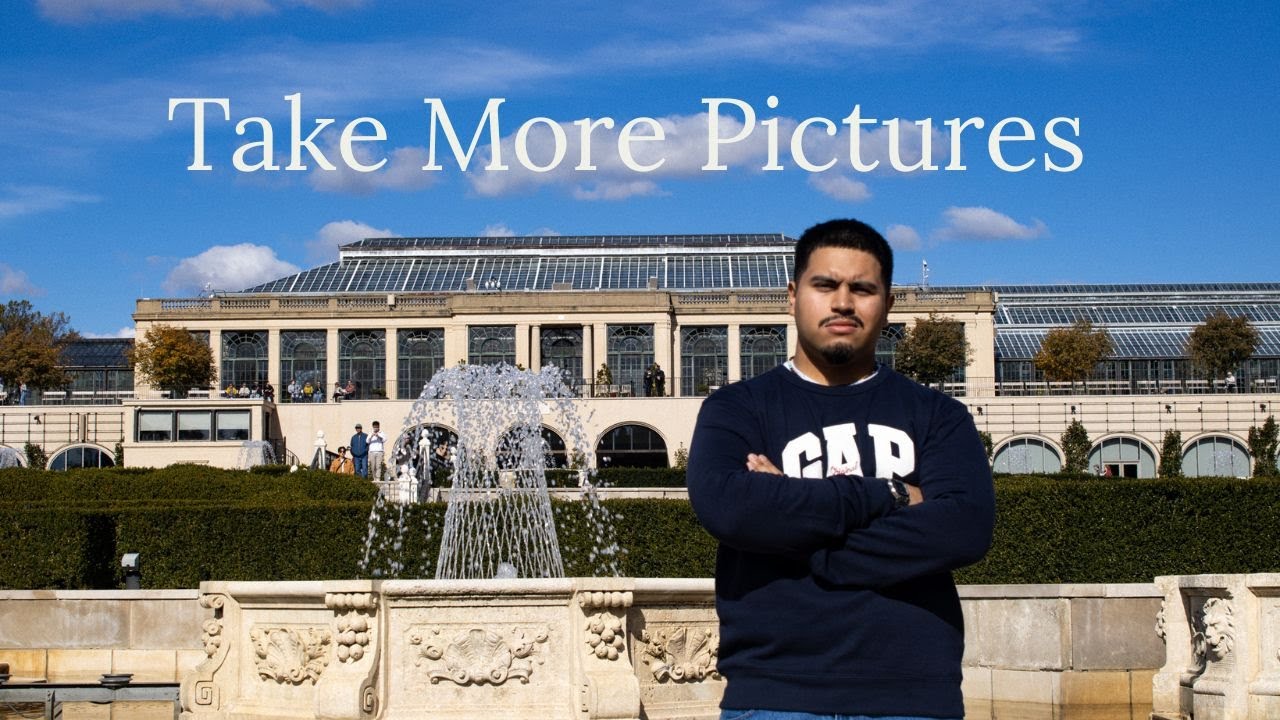 You Should Take More Pictures