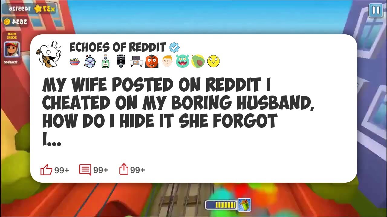 Моя жена написала на Reddit, что я изменил своему скучному мужу. Как мне это скрыть? Она забыла. ...