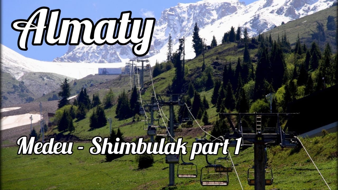 Алматы. Медеу - Шымбулак. Almaty. Medeu - Shymbulak. Part 1.