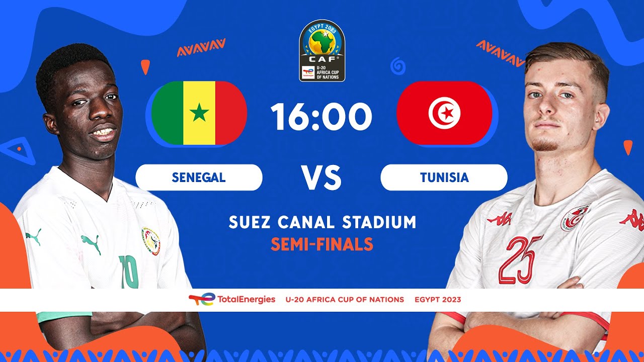 Senegal VS. Tunisia - TotalEnergies AFCONU20 2023 - Semi-Finals