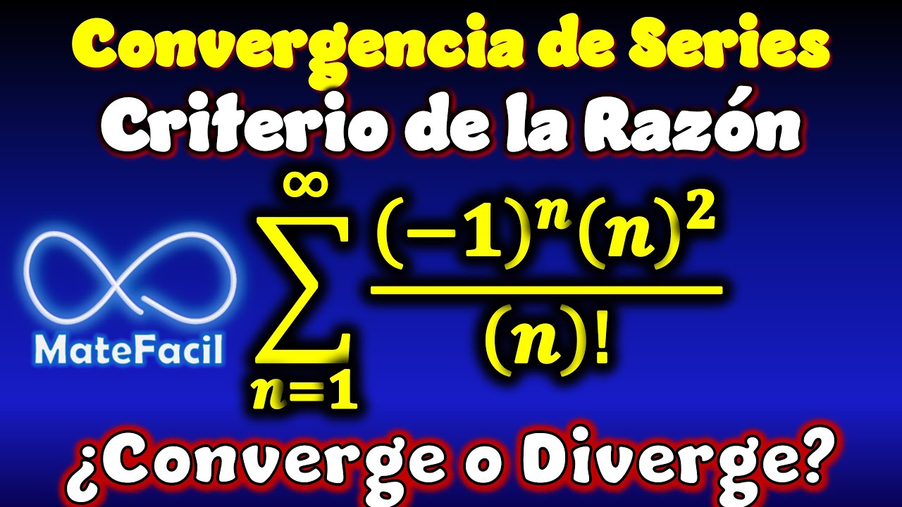 SERIES: Criterio de la Razón, Ejemplo Resuelto (Criterio del cociente, criterio de D'Alembert)