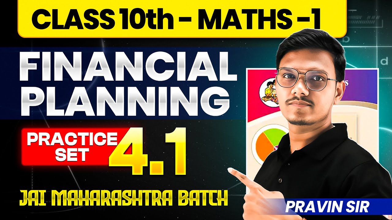 Class 10th Maths 1 | Financial Planning Practice Set 4.1 | Maharashtra Board | Maths By Pravin Sir