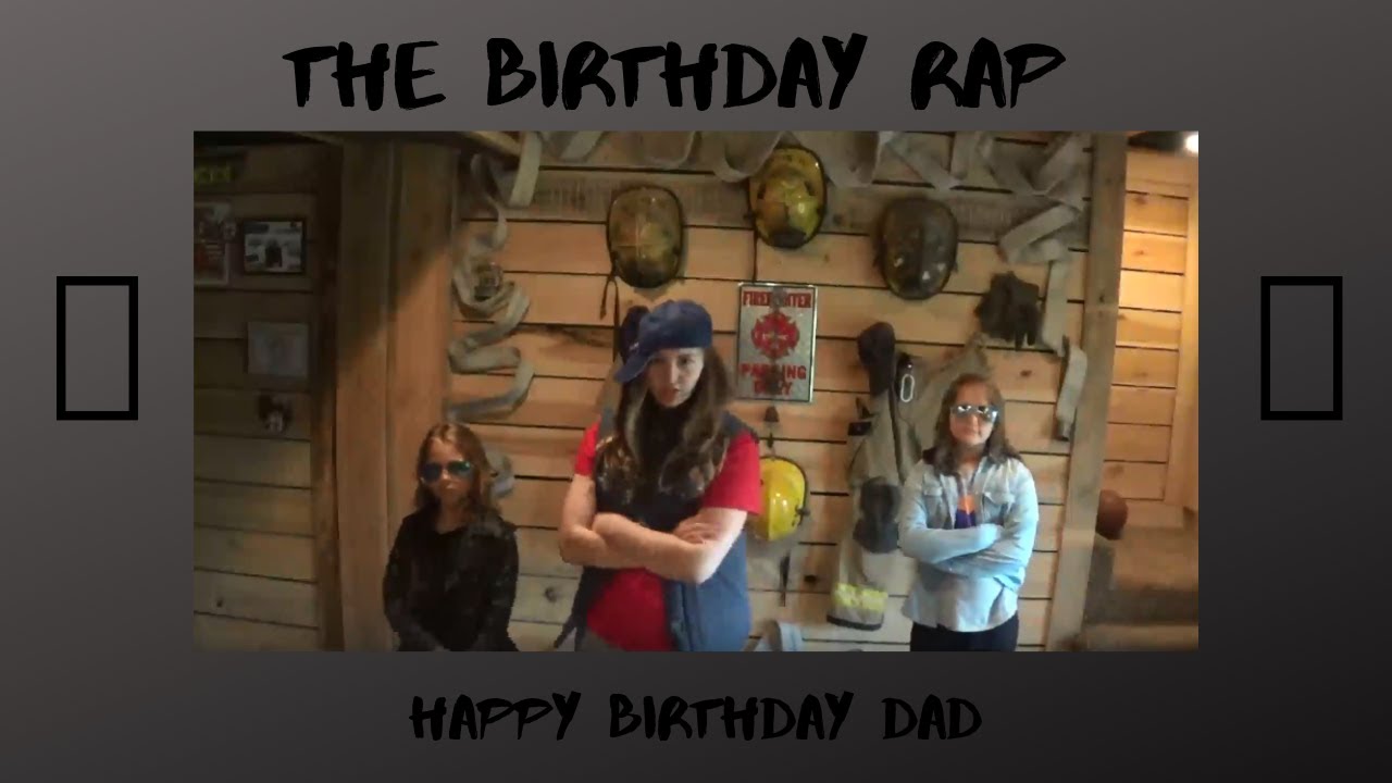 The Birthday Rap | 🎉Happy Birthday Dad!!!!🎉