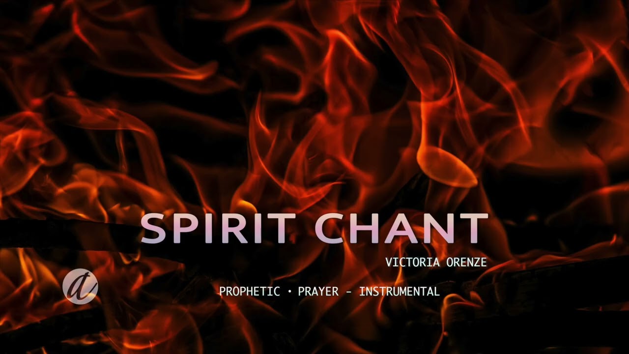 SPIRIT CHANT | PROPHETIC・PRAYER・INSTRUMENTAL・2 HOURS #victoriaorenze #spiritchant #prayersound