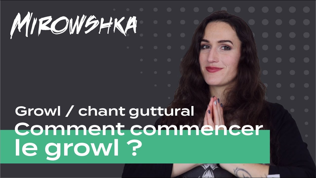 Comment commencer le growl (chant guttural) : 2 exercices basiques ! 🤘