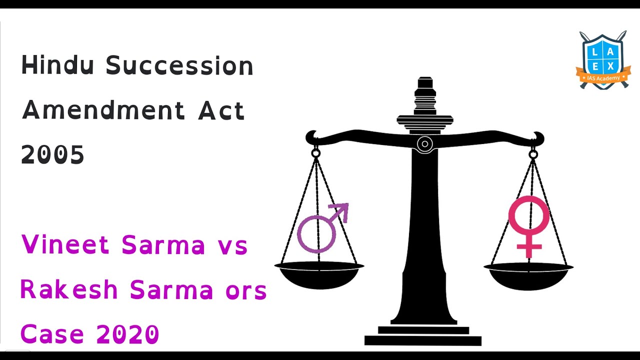 Hindu Succession Amendment Act 2005|| Vineet Sarma Case 2020 ||Mana La Excellence