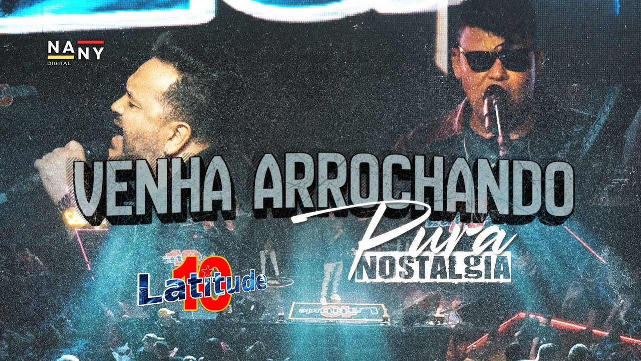 Venha Arrochando - Latitude 10 
