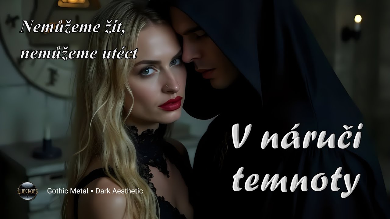LiuEchoes - V náruči temnoty | Album: Muž a žena ve stínech • Gothic Music