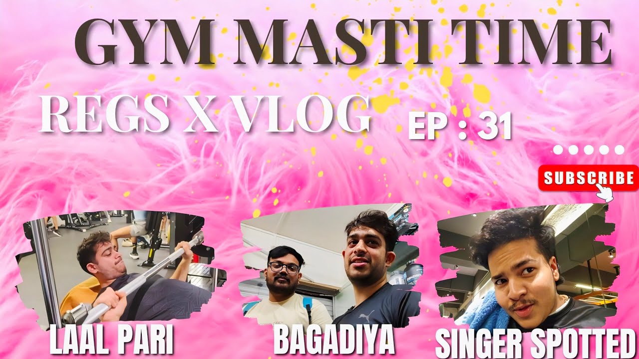 GYM MASTI TIME 🤪 | Fun Vlog With Friends | Singer Spotted 🎤 | REG’S X VLOG EP 31