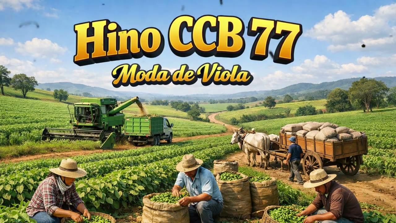 HINO 77 CCB - Vamos Lançar a Semente (Moda de Viola)