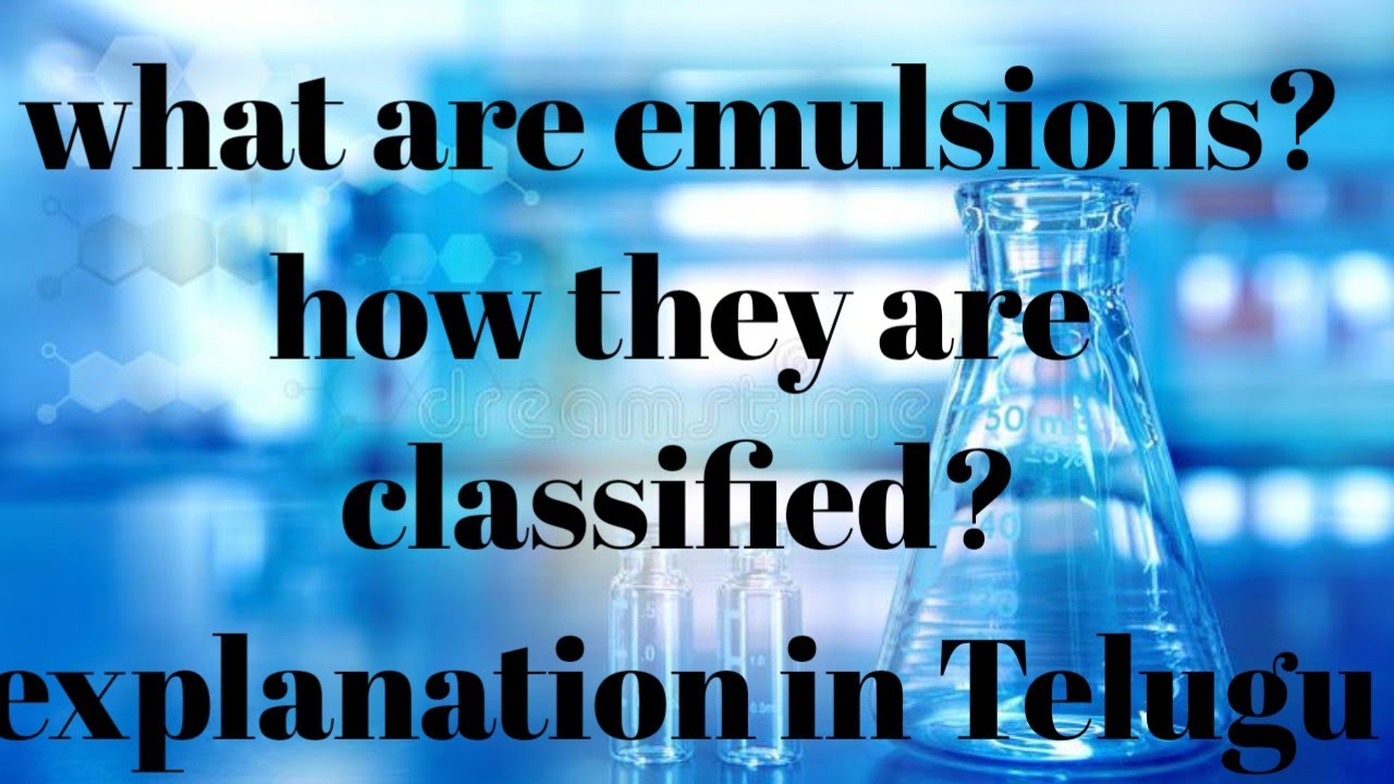 Class12//What are emulsions? How they are classified explanation in Telugu