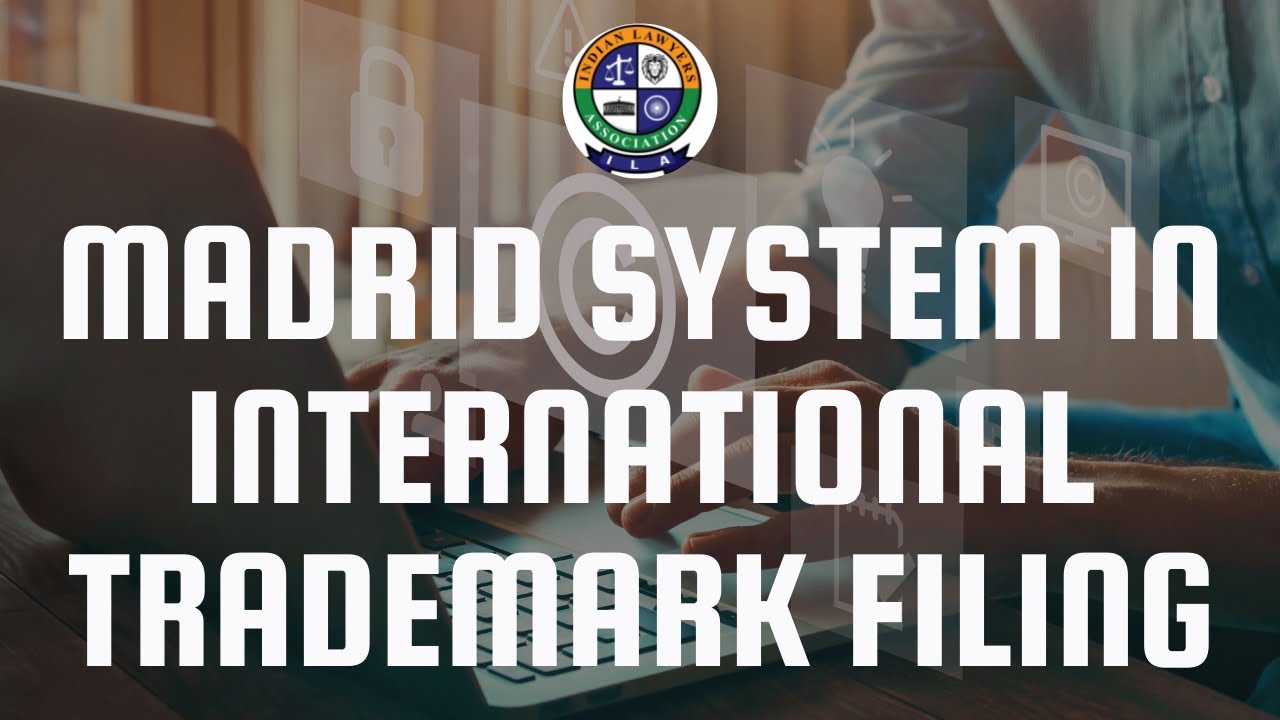 Madrid System in International Trademark Filing