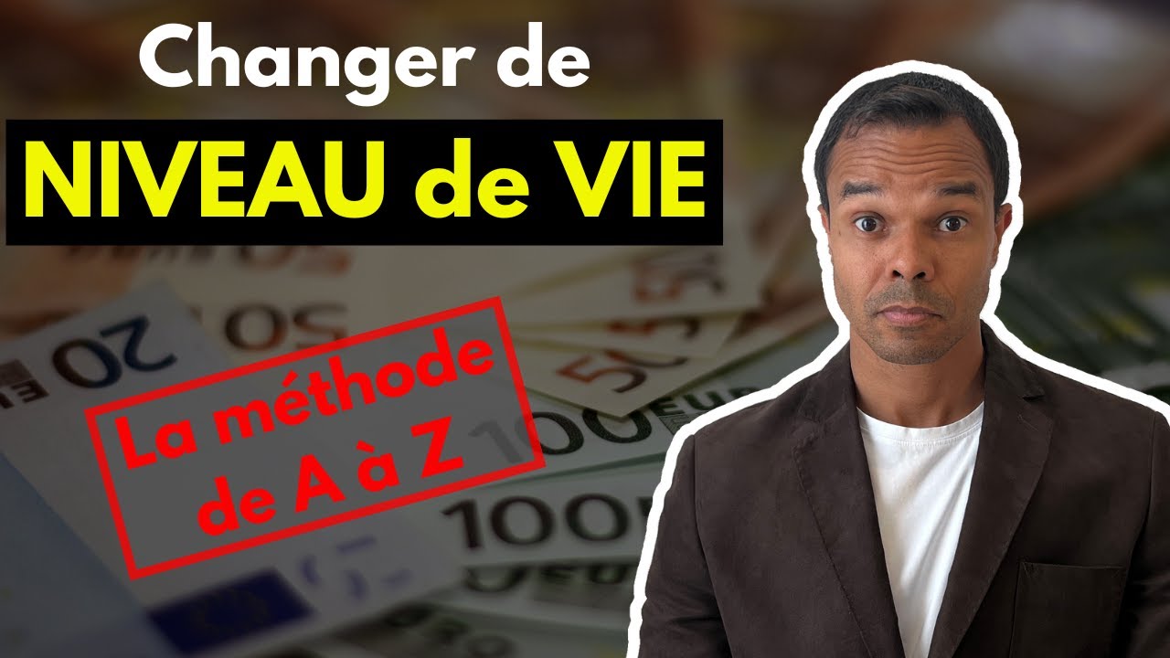 Comment changer de niveau de vie