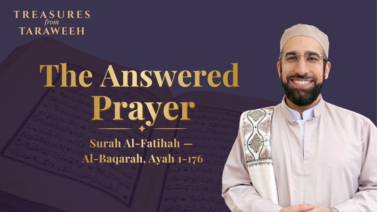We ask for guidance - Allah ﷻ answers | Al-Fatihah-Al-Baqarah | Ep. 1 | Treasures from Taraweeh 2026