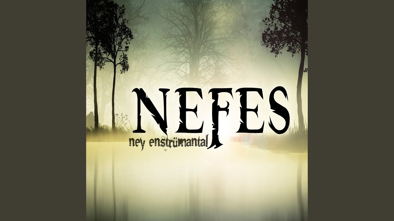 Nefes (Ney Enstrümantal)