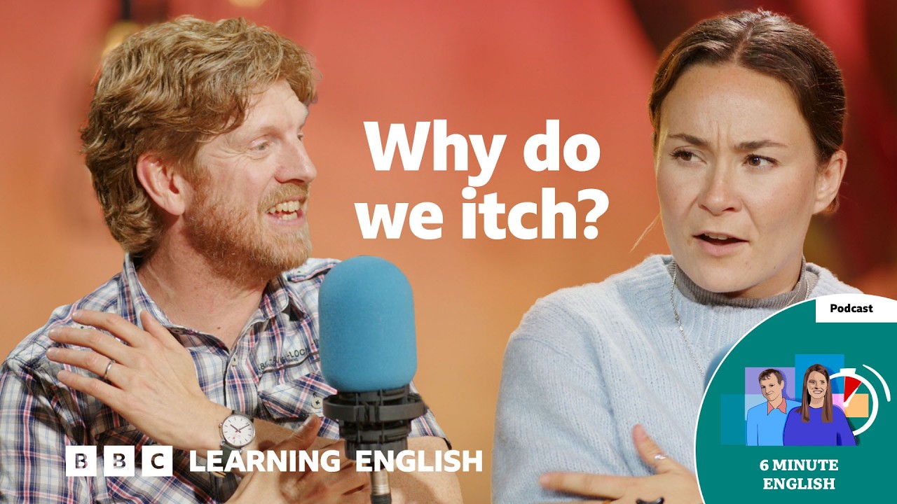 What is that unpleasant feeling on our skin and is scratching good for us? ⏲️ 6 Minute English