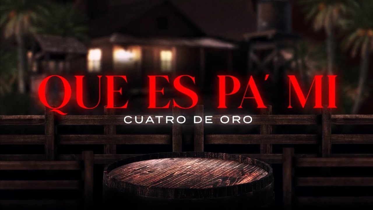 QUE ES PA’ MI - Cuatro De Oro (Ānastasis)