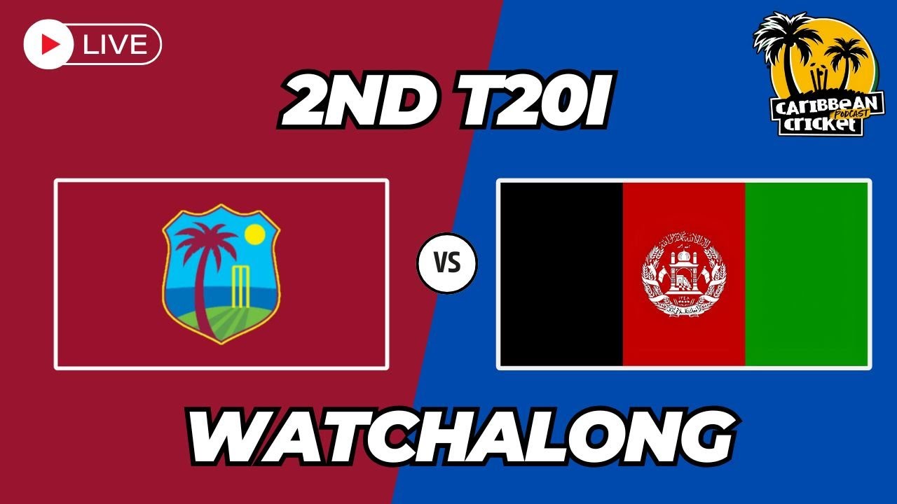 West Indies vs Afghanistan - 2nd T20 watchalong
