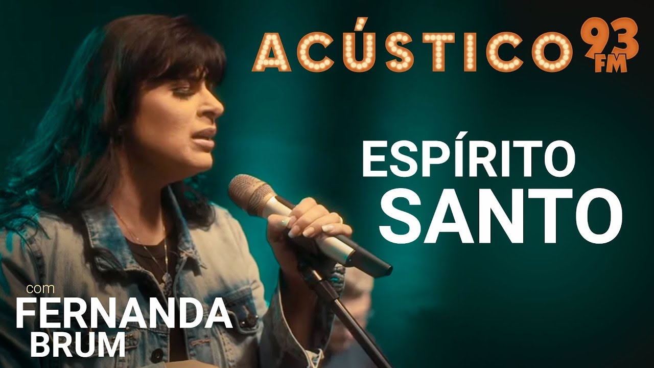 Fernanda Brum - ESPÍRITO SANTO - Acústico 93 - AO VIVO - 2019