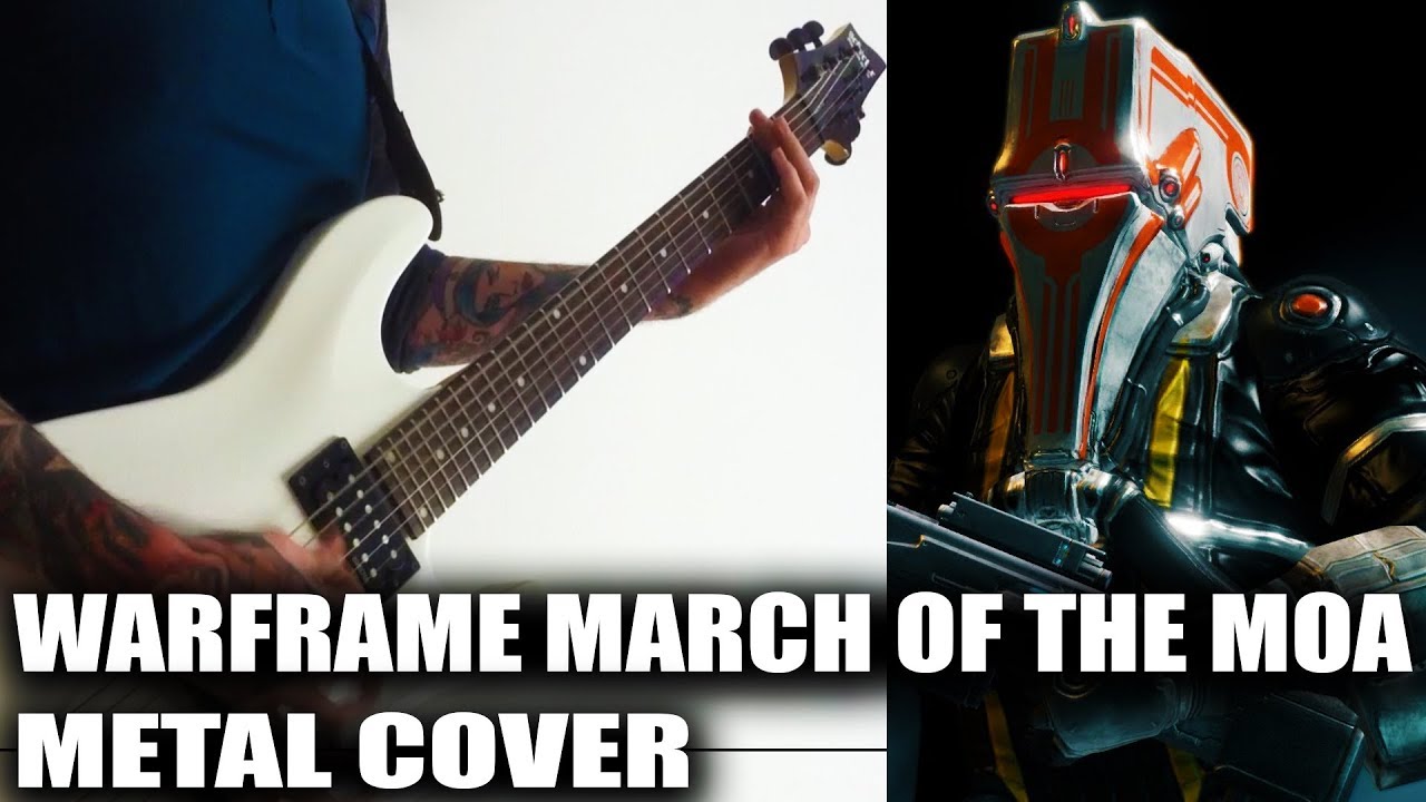 Warframe - March Of The Moa Metal Cover - Warframe Corpus Battle Music Cover