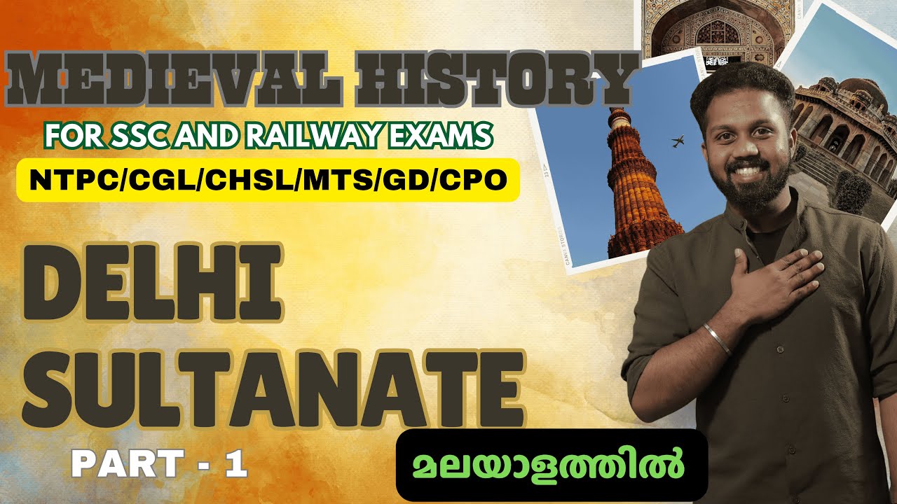 MEDIEVAL HISTORY - DELHI SULTANATE | MALAYALAM  : ( PART 1 ) FOR SSC AND RAILWAY EXAMS |