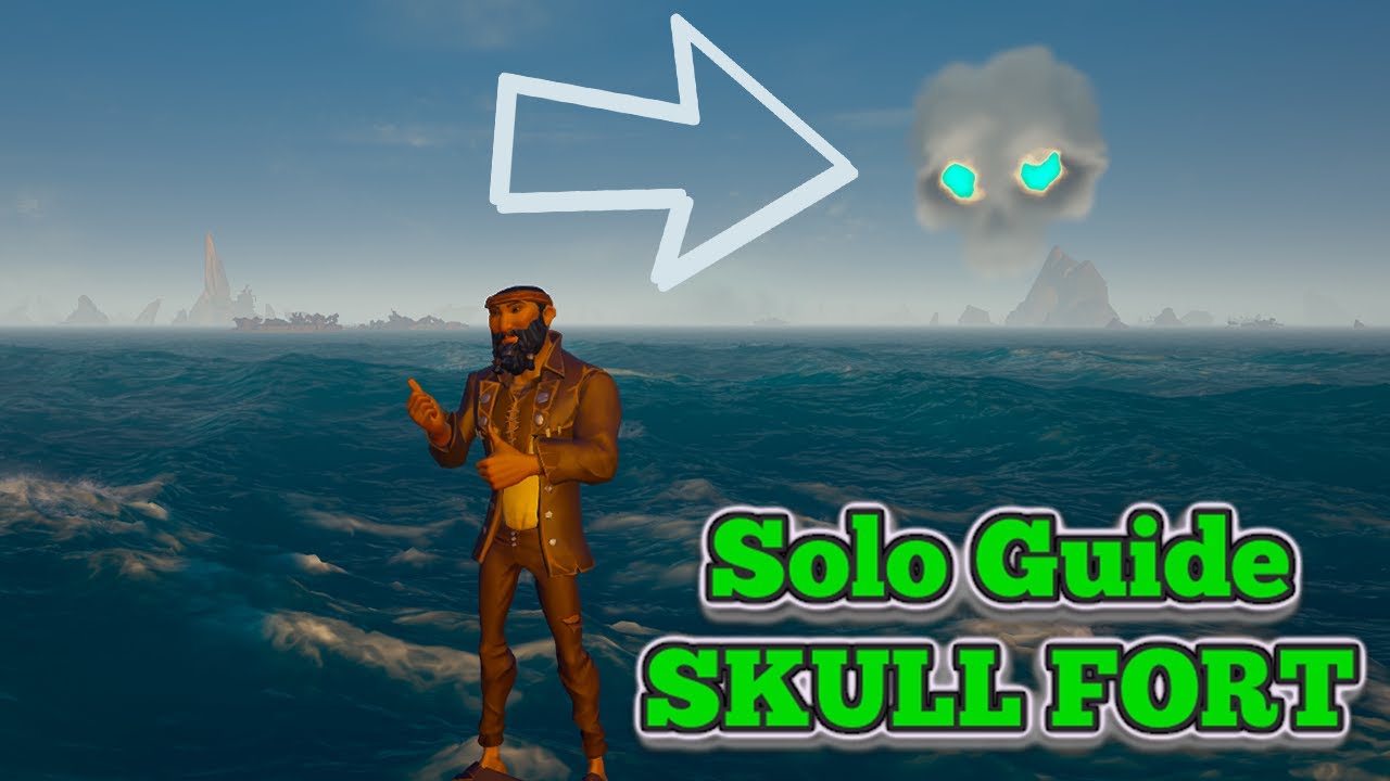 HOW TO SOLO SKULL FORT - Sea of Thieves