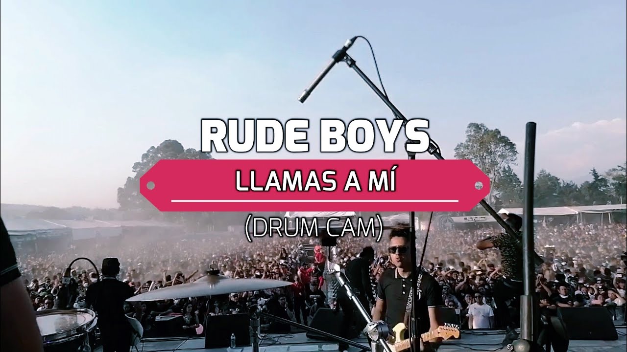 Llamas a mí - Rude Boys (Drum cam).
