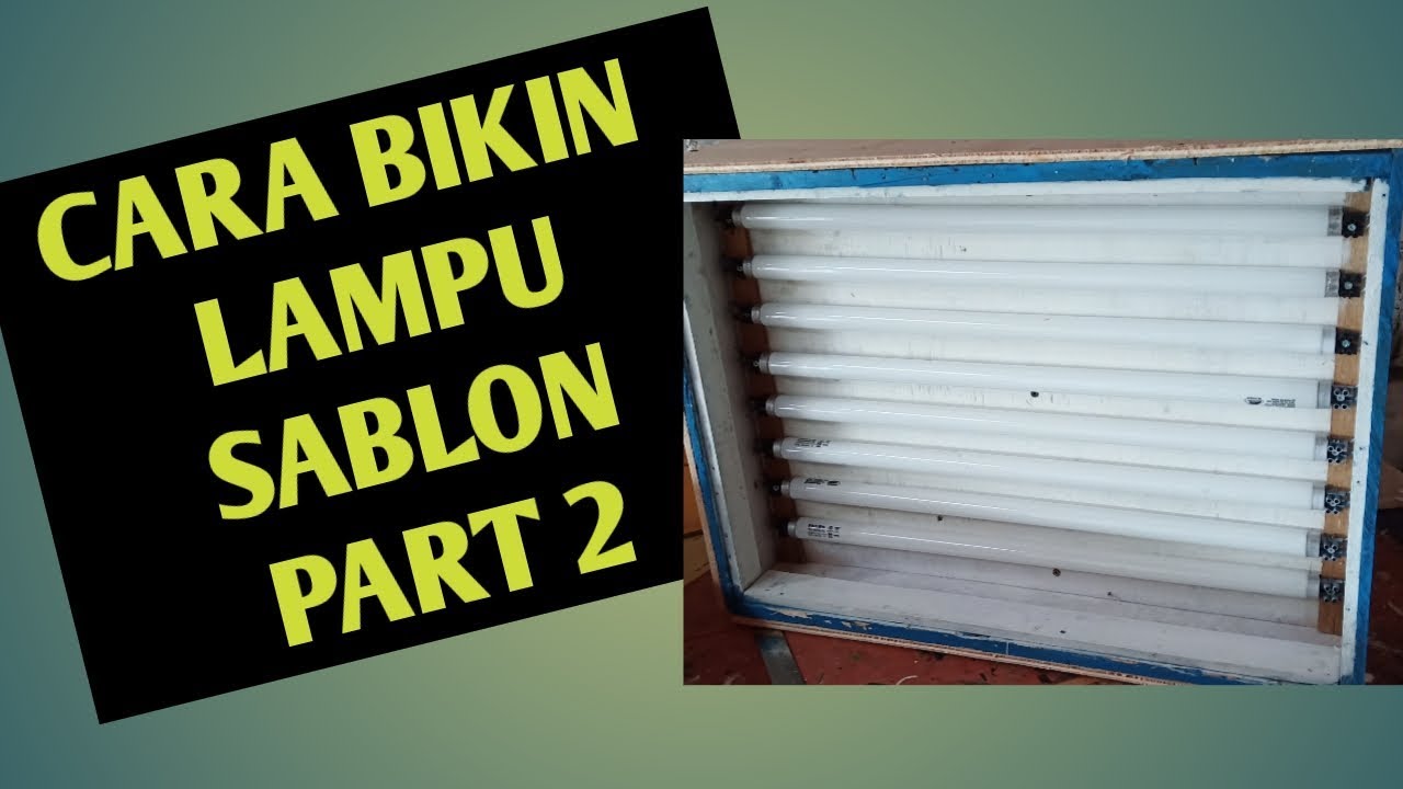 CARA BIKIN LAMPU AFDRUK SABLON