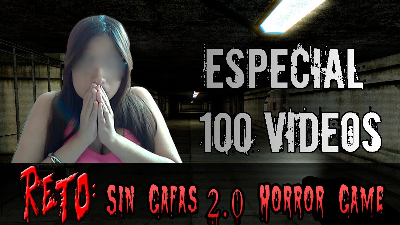 Especial 100 Videos / Reto sin Gafas 2.0 / horror game