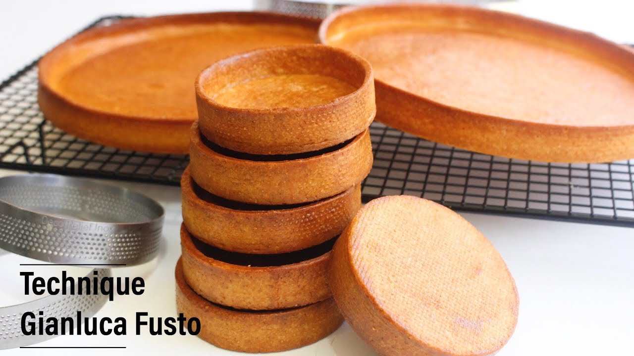 La Pâte Sucrée  (Deux Méthodes, Fonçage Technique Gianluca Fusto,Cuisson )