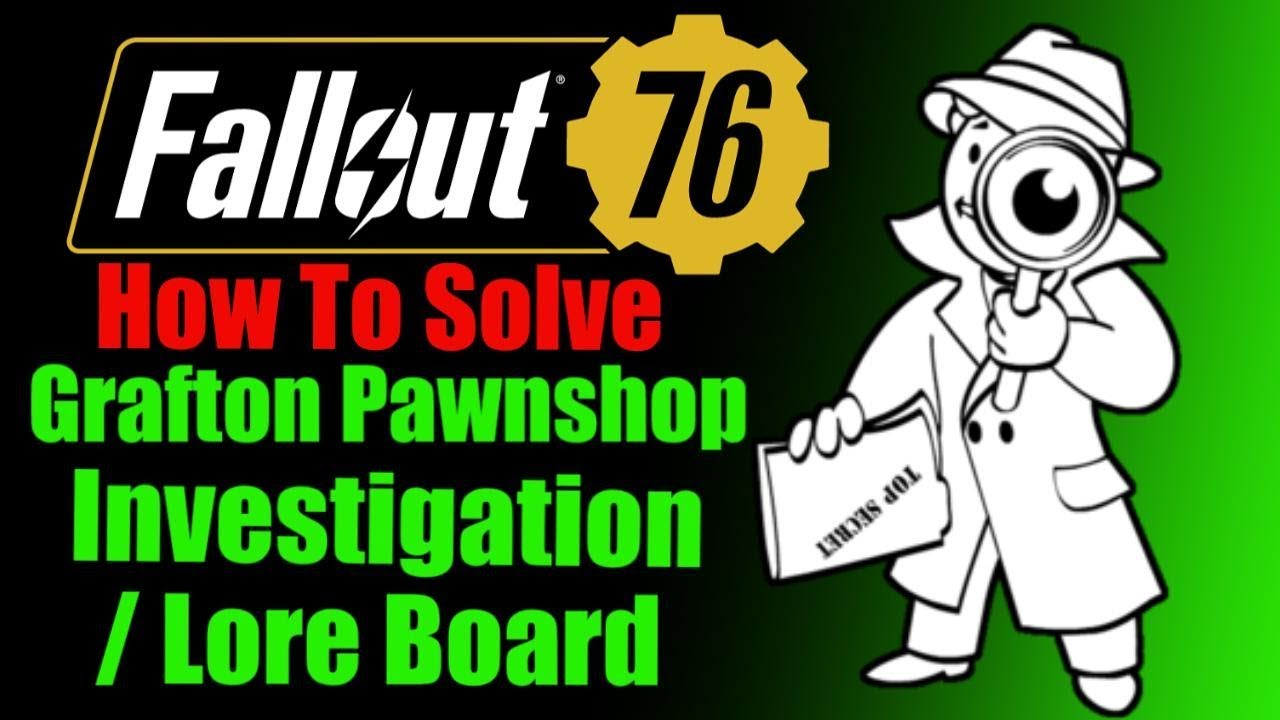 Fallout 76 How To Solve Grafton Pawnshop Investigation / Lore Board