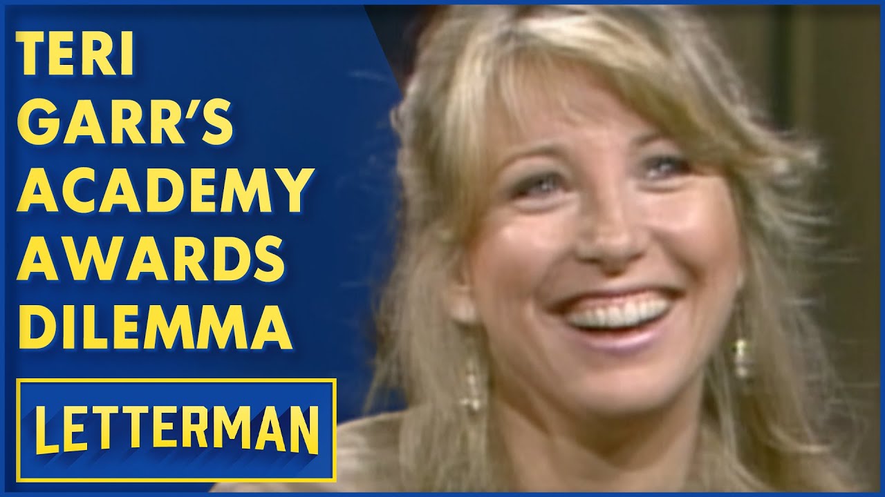 Teri Garr's Academy Awards Dilemma | David Letterman
