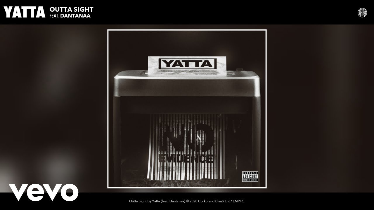 Yatta - Outta Sight (Audio) ft. Dantanaa