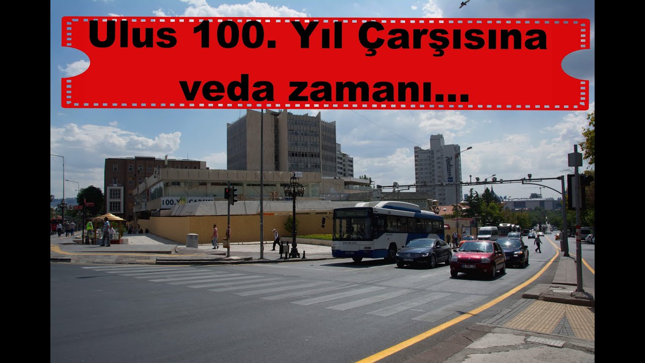 Ulus 100. yıl çarşısına veda zamanı (21.08.2022)