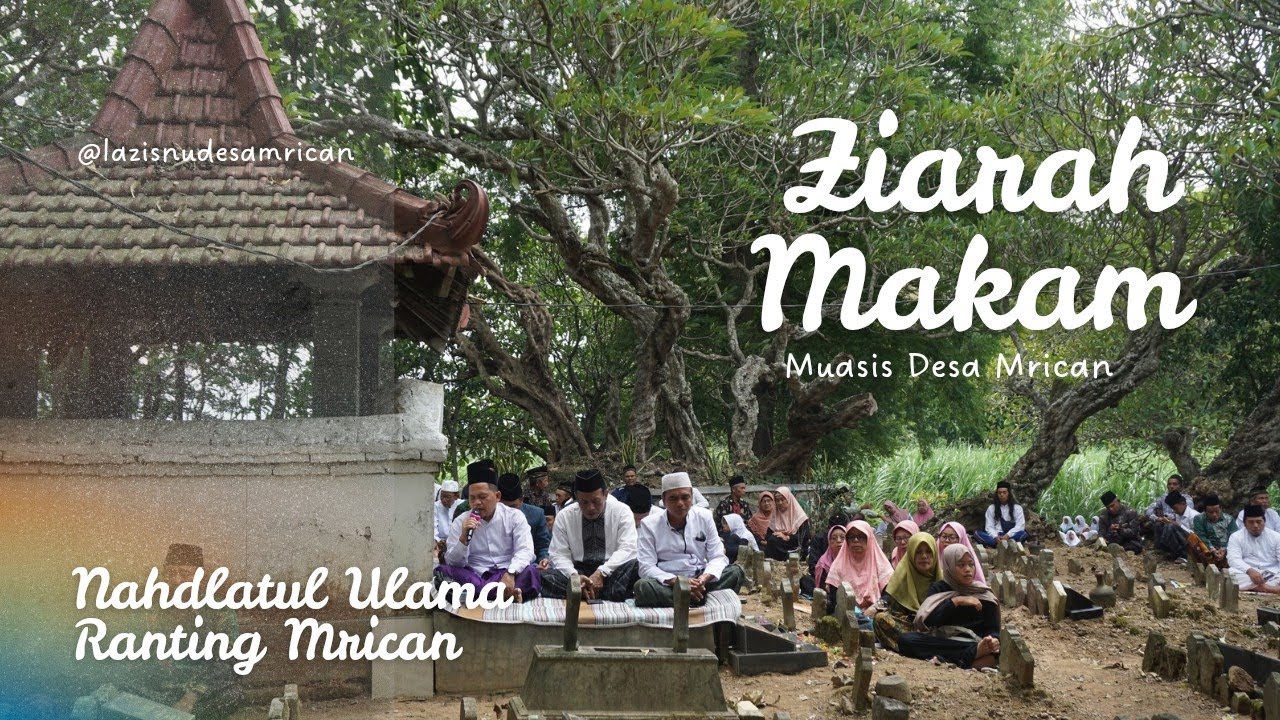 Ziarah Makam Muasis Desa Mrican Bersama Keluarga Besar Nahdlatul Ulama Ranting Mrican