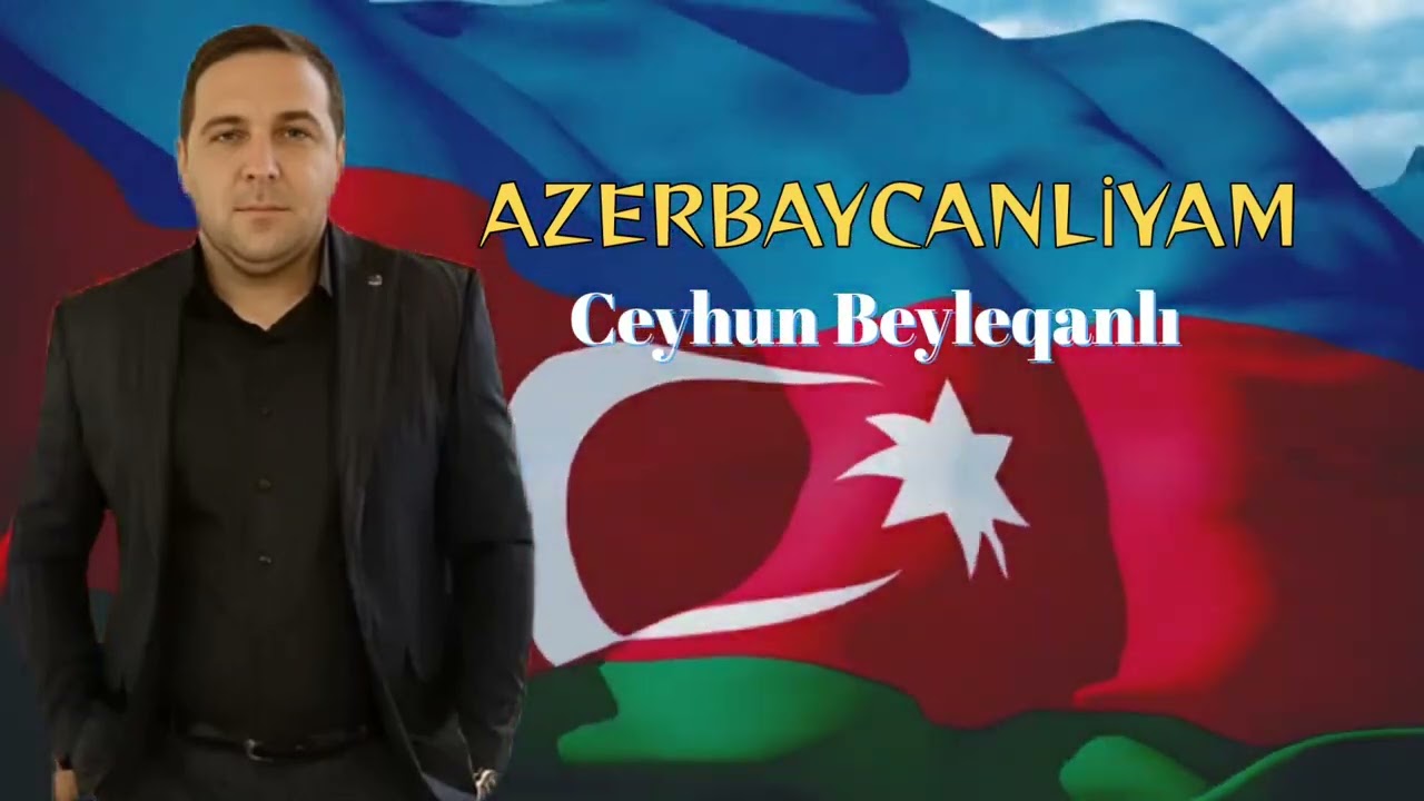 Ceyhun Beyleqanli_Azerbaycanliyam 2025