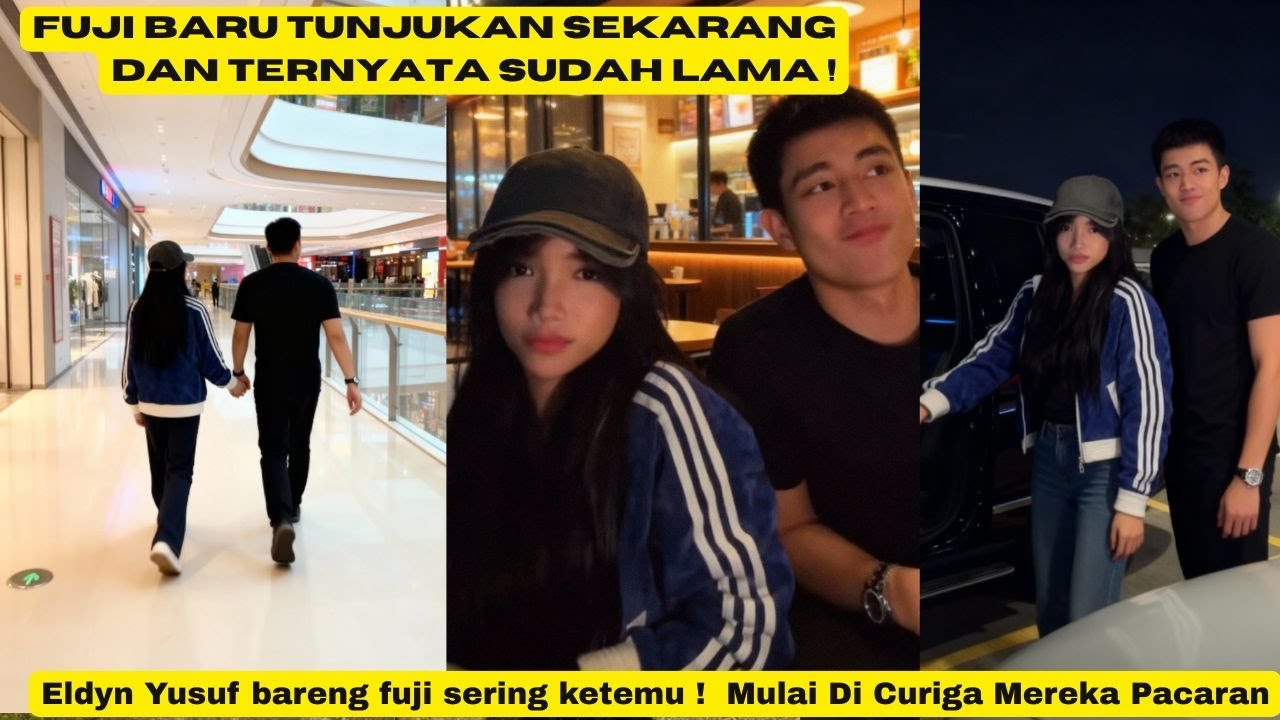 Fuji & Eldyn Yusuf Sering Bareng! Pacaran Diam2!? Bukti Foto Terang Terangan