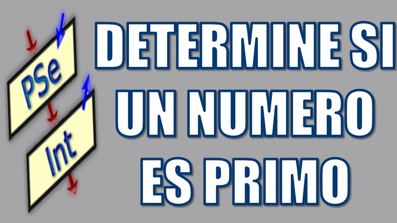 PseInt - Determinar si un número es primo
