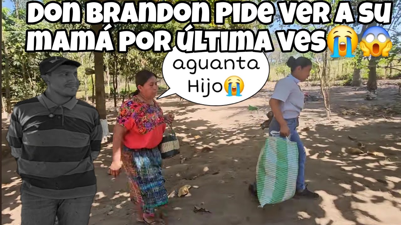 Última Hora😭Don Brandon Pidió Ver a su Mamá por Ultima VEZ😱Se Puso Muy Grave Lo Iremos a Traer‼️