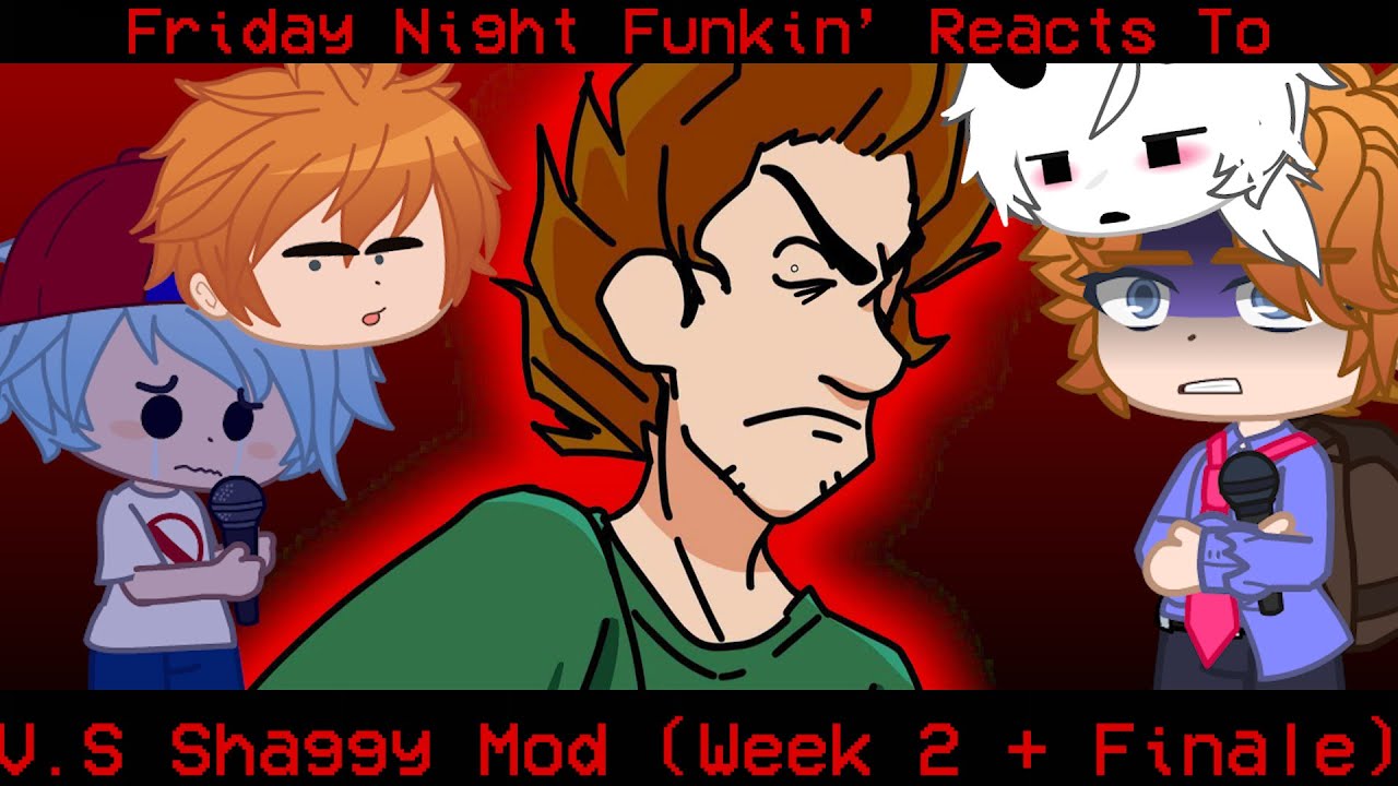 Friday Night Funkin' Reacts To VS SHAGGY (WEEK 2 + FINALE) || Gacha Club || Fnf || Flashing Lights