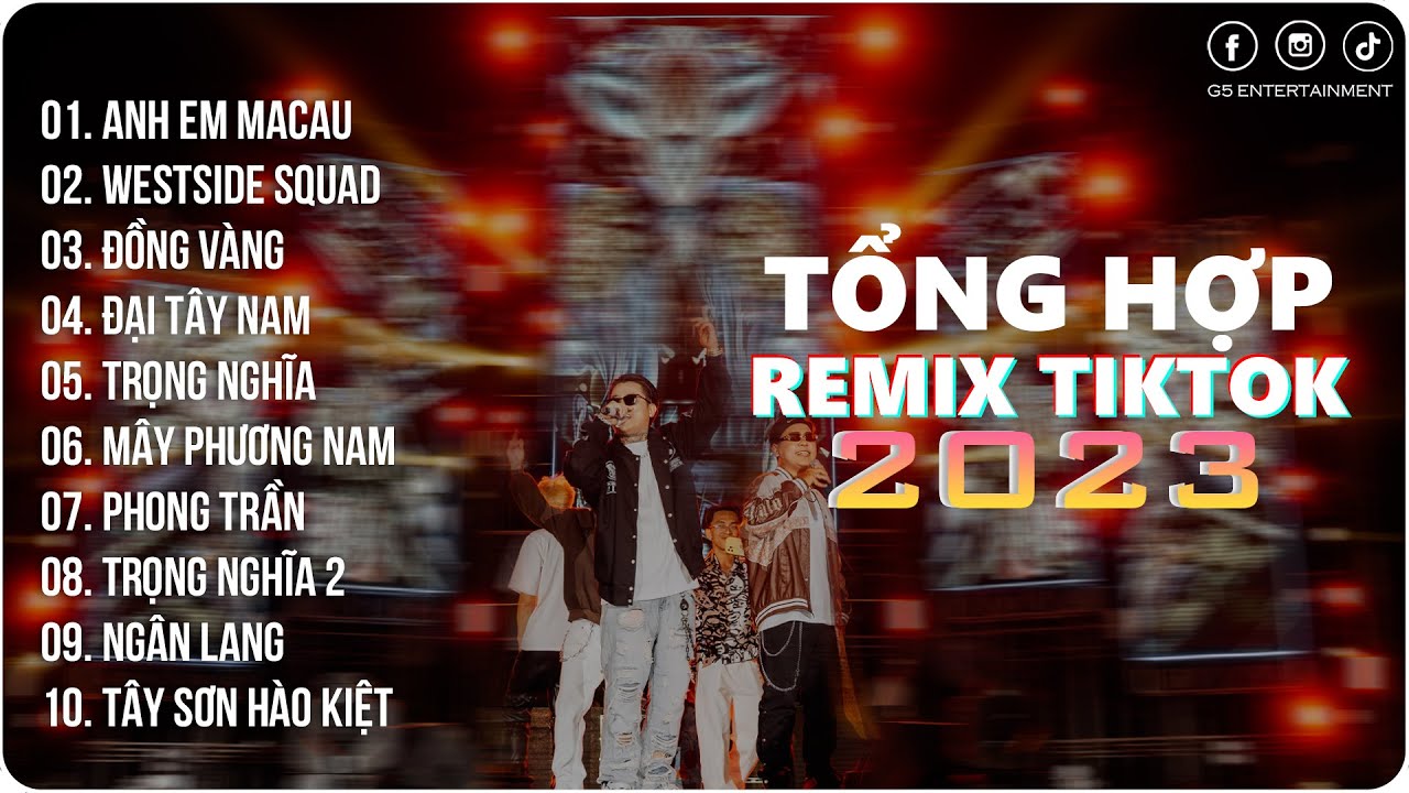 BXH Nhạc Trẻ Remix Hot Nhất 2023 ♬ Anh Em MaCau, Westside Squad ♬ EDM Trend TikTok