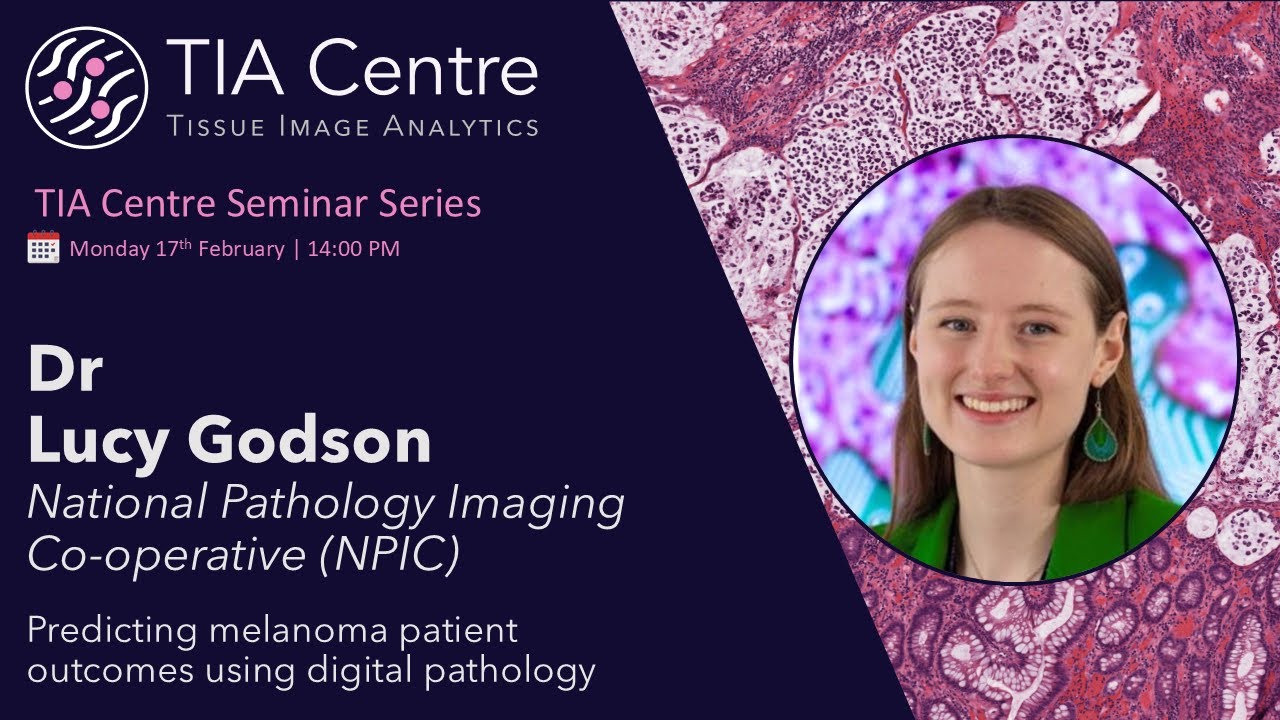 Predicting melanoma patient outcomes using digital pathology: Lucy Godson, 17/02/25