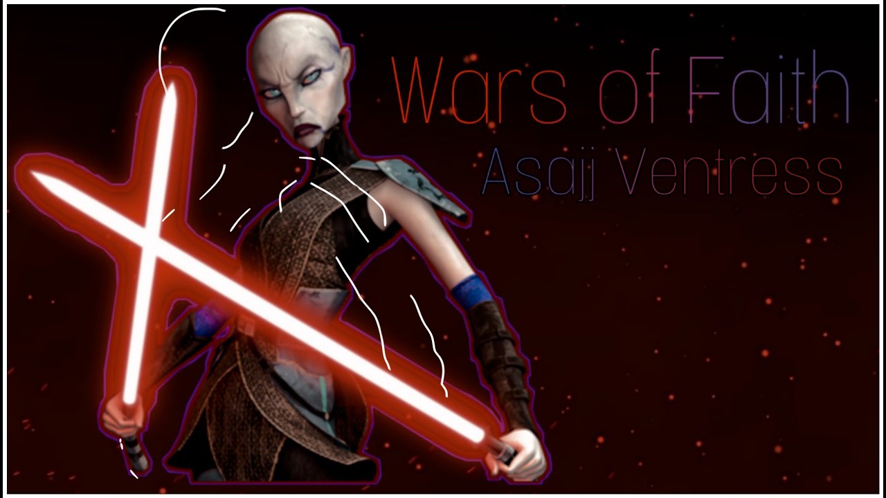 Asajj Ventress Tribute: Wars of Faith