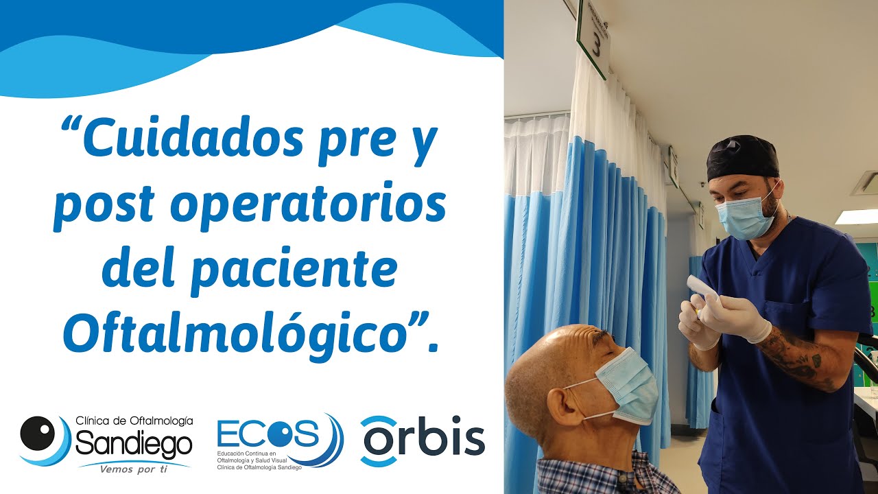 Cuidados pre y post operatorios del paciente Oftalmológico.