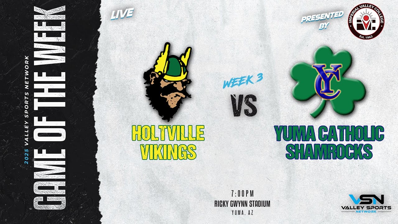 LIVE! Holtville Vikings vs. Yuma Catholic Shamrocks (2025 VSN FOOTBALL GOTW)