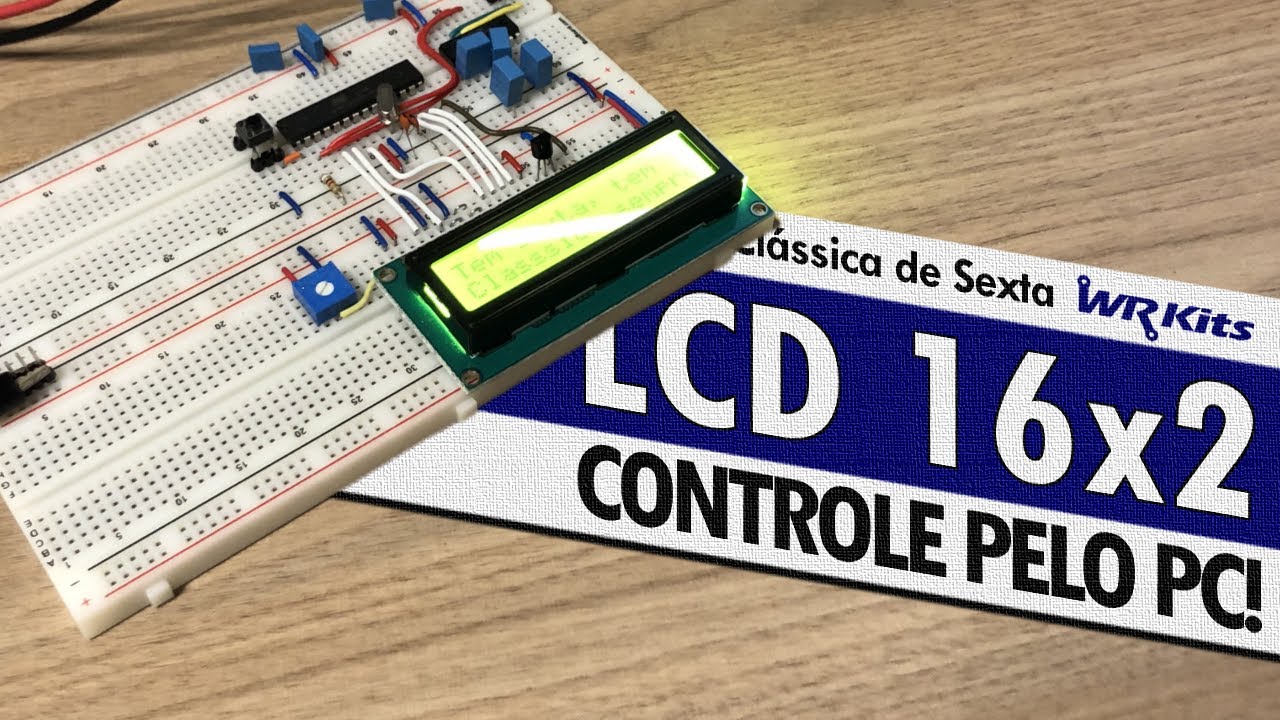 CONTROLE TOTAL DE LCD 16x2 ATRAVÉS DO COMPUTADOR!