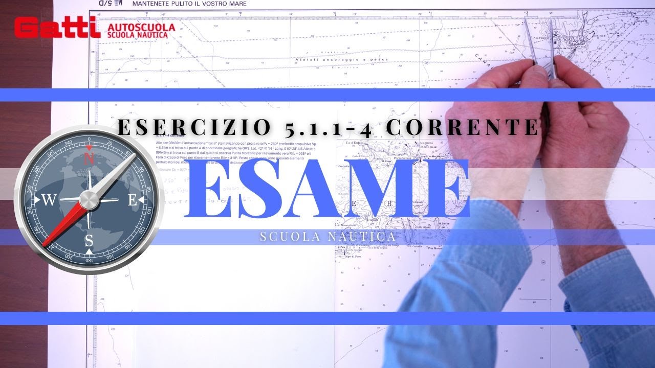 5.1.1-4 CORRENTE - ESAME PATENTE NAUTICA 2024 OLTRE LE 12 MIGLIA. NUOVO ESERCIZIO DI CARTEGGIO.
